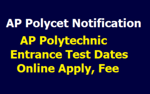 AP Polycet 2021 Notification, Schedule - AP Polytechnic Entrance Test 2021 Online Apply