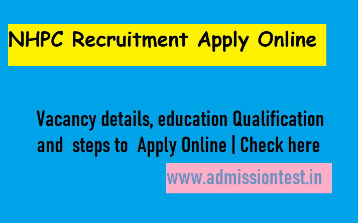 NHPC Trainee Recruitment for Engineers, Law, Finance, HR. Steps To Apply Online, NHPC 2020 Latest Job Notification 2020 , Central jobs