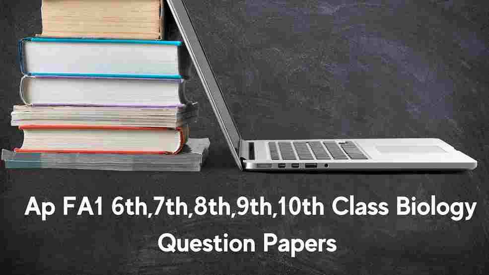 Ap FA1 6th7th8th9th10th Class Biology Question Papers