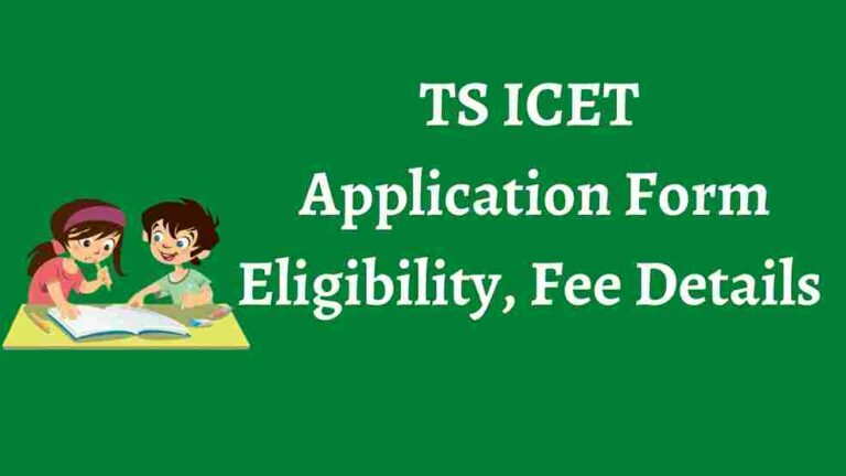 TS ICET Application Form 2023 Eligibility, Fee, and Application Deadline