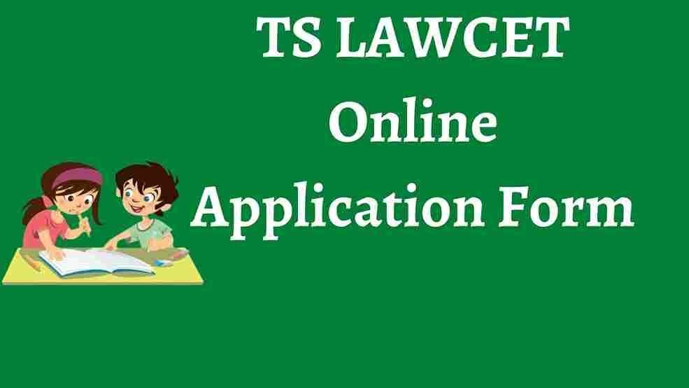 TS LAWCET Online Application Form ,Dates, Eligibility, fees, Process to