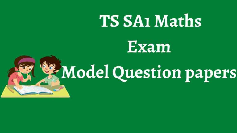 TS 6th,7th,8th,9th,10th Class Maths SA1 Model Question Papers